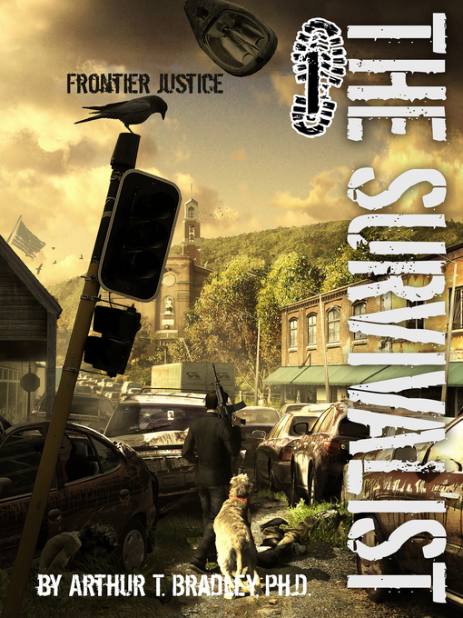 Title details for The Survivalist (Frontier Justice) by Arthur T. Bradley - Available